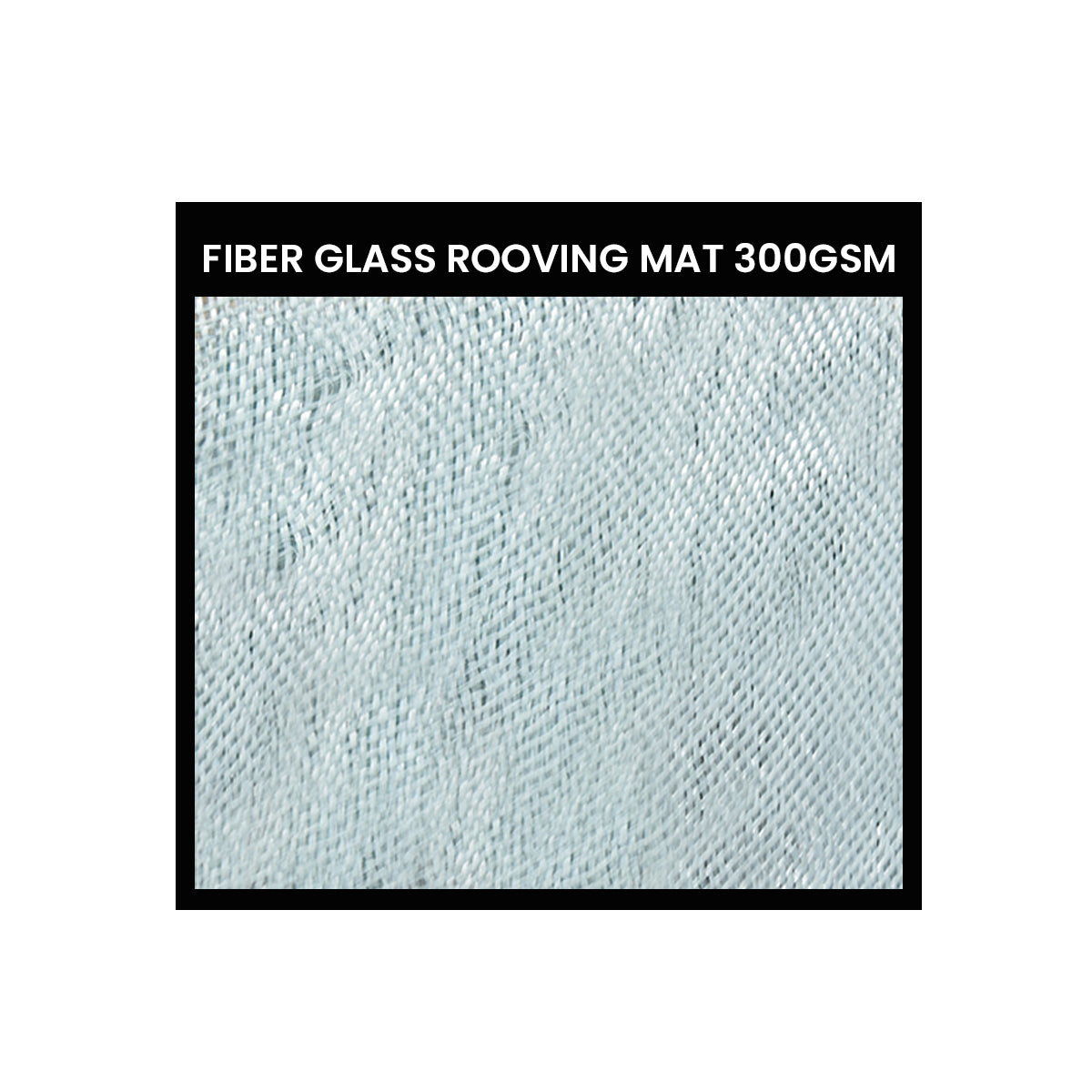 ROVING MAT 300GSM – Marble & Granite Reinforcement